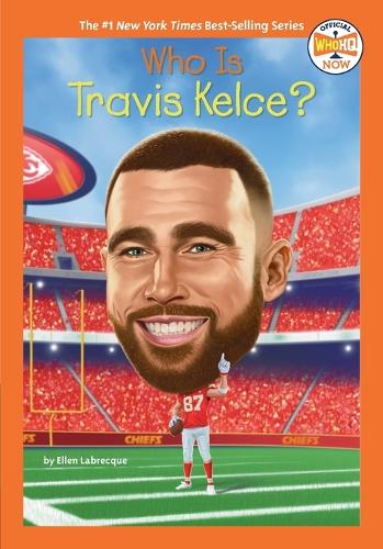 Who Is Travis Kelce? (Who HQ Now