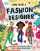 How To Be A Fashion Designer