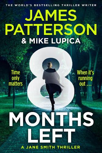 8 Months Left: The gripping crime thriller with an unforgettable heroine (Jane Smith, 2