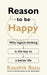 Reason to Be Happy