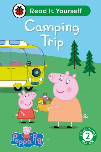 Peppa Pig: Camping Trip: Read It Yourself - Level 2 Developing Reader