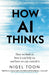 How AI Thinks