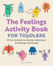 The Feelings Activity Book for Toddlers