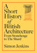 A Short History of British Architecture