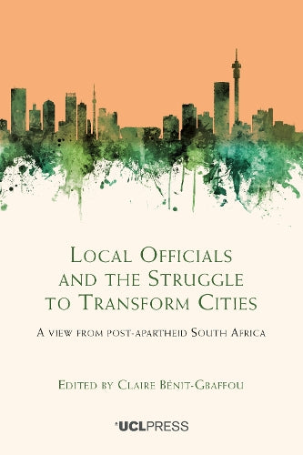 Local Officials and the Struggle to Transform Cities