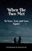 When the Two Met