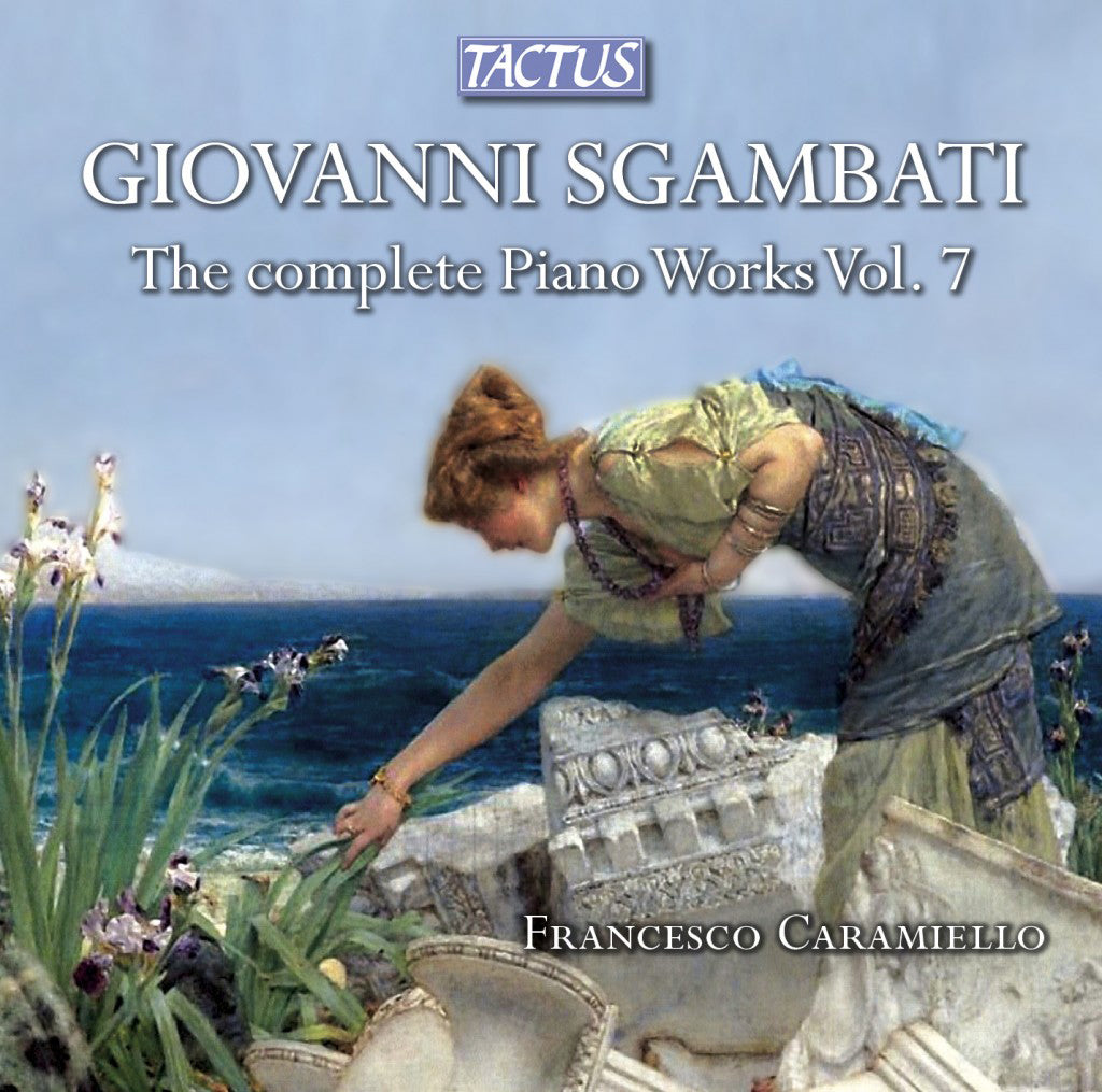 Giovanni Sgambati: The Complete Piano Works - Volume 7