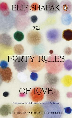 The Forty Rules of Love: Elif Shafak (Penguin Essentials, 120