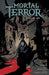 Mortal Terror Volume 1