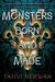 Monsters Born and Made