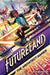 Futureland: The Architect Games
