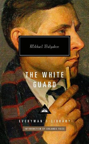 The White Guard (Everyman's Library CLASSICS