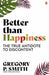 Better than Happiness