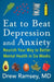 Eat to Beat Depression and Anxiety