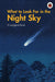 What to Look For in the Night Sky