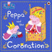 Peppa Pig: Peppa and the Coronation
