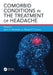 Comorbid Conditions in the Treatment of Headache