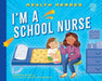 I'm a School Nurse (Health Heroes