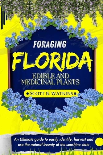 Foraging Florida Edible and Medicinal Plants