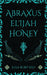 Abraxus Elijah Honey