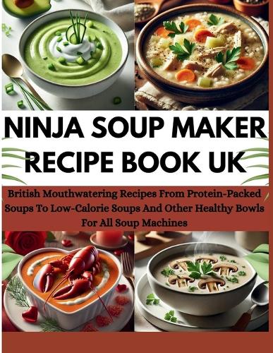 Ninja Soup Maker Recipe Book UK