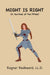 Might is Right Or Survival of the Fittest