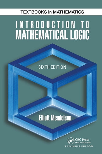 Introduction to Mathematical Logic (Discrete Mathematics and Its Applications