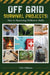 Off Grid Survival Projects Bible