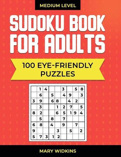 Medium Level Sudoku Book For Adults 100 Eye-Friendly Puzzles