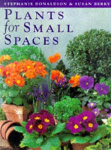 PLANTS FOR SMALL PLACES