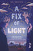 A Fix of Light