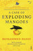 A Case of Exploding Mangoes