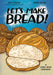 Let's Make Bread!
