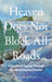 Heaven Does Not Block All Roads