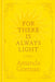 For There Is Always Light