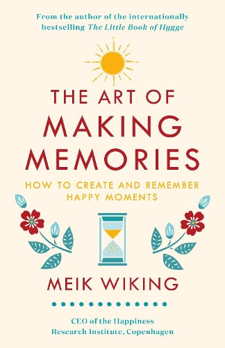 The Art of Making Memories