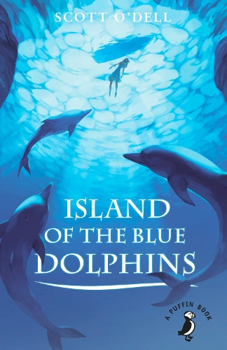 Island of the Blue Dolphins (A Puffin Book