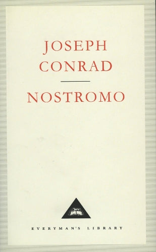 Nostromo: A Tale of the Seaboard (Everyman's Library CLASSICS