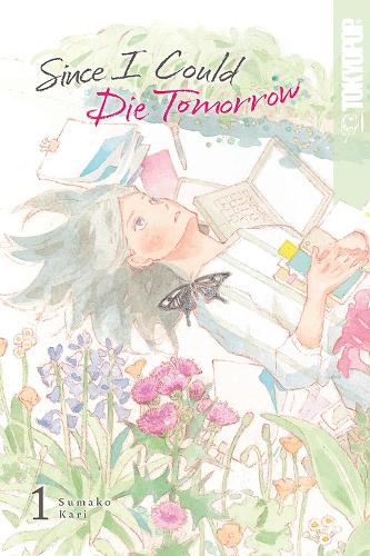 Since I Could Die Tomorrow, Volume 1 (Since I Could Die Tomorrow, 1