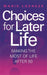 Choices For Later Life