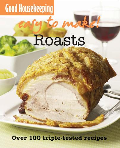 Good Housekeeping Easy to Make! Roasts