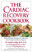 The Cardiac Recovery Cookbook