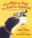 When Digz the Dog Met Zurl the Squirrel