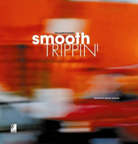 Smooth Trippin