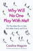 Why Will No One Play With Me?