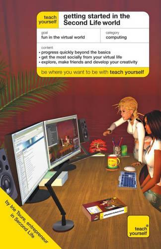 Teach Yourself Getting Started on Second Life