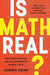Is Math Real?