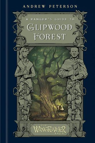 A Ranger's Guide to Glipwood Forest (Wingfeather Saga