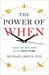 The Power of When