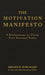 The Motivation Manifesto